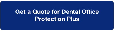 Get a quote for dental office protection plus